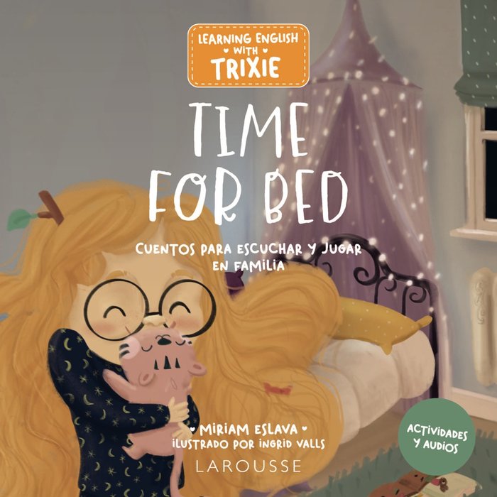 Learning English With Trixie. Time For Bed - Cuentos para escuchar y jugar en familia