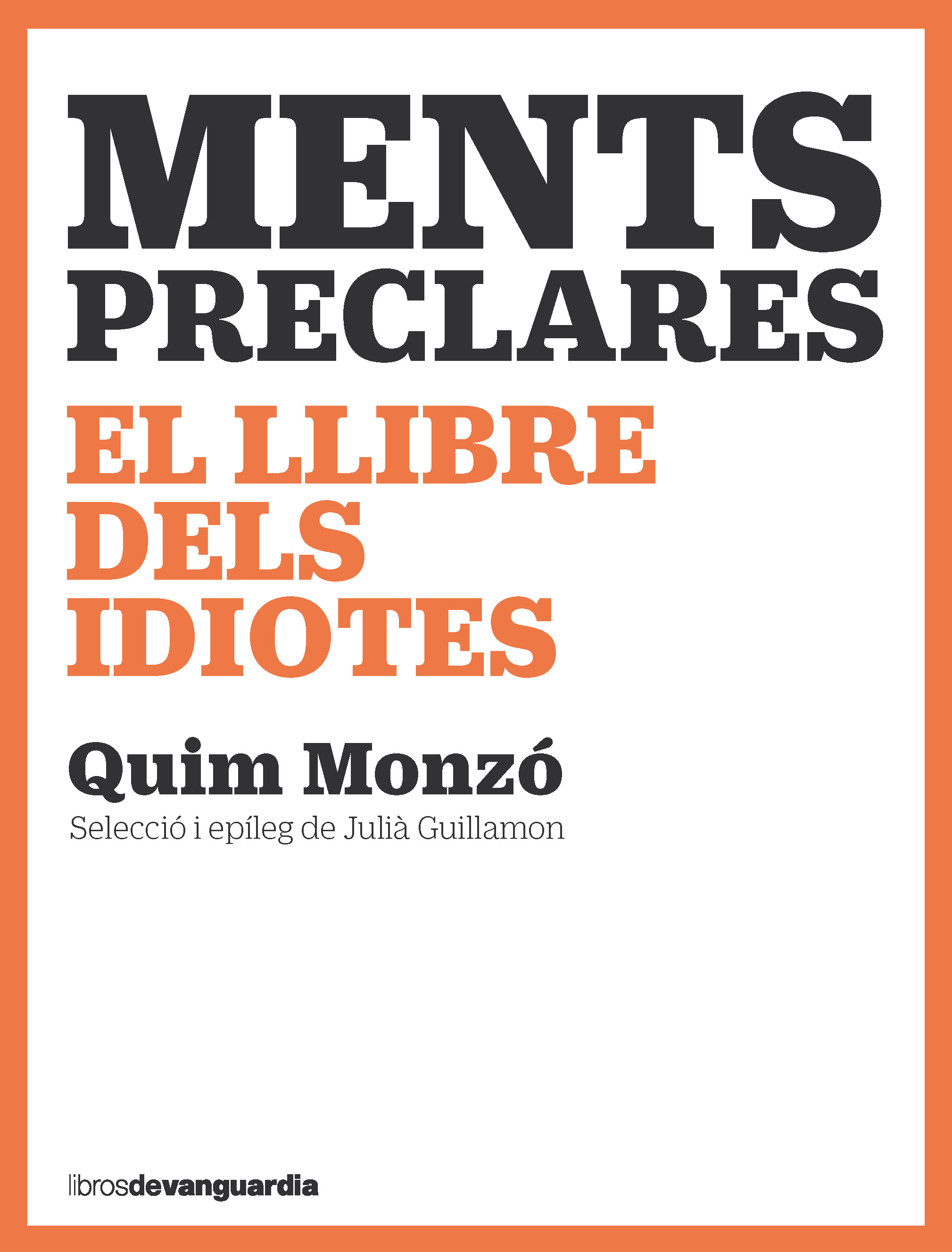 Ments preclares: el llibre dels idiotes