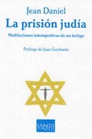 La prisión judía. Meditaciones intempestivas de un testigo