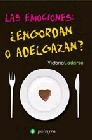 Las emociones ¿engordan o adelgazan?