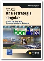 Una estrategia singular. Claves del éxito del Grupo Alimentario Guissona