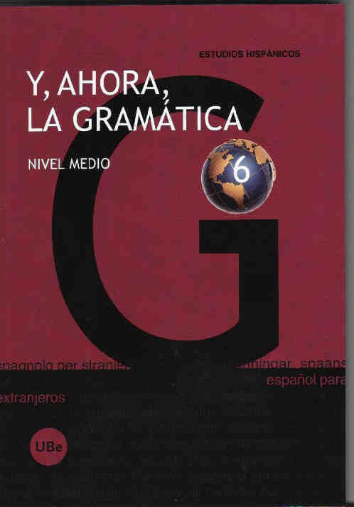 Y, ahora, la gramática 6. Nivel medio.