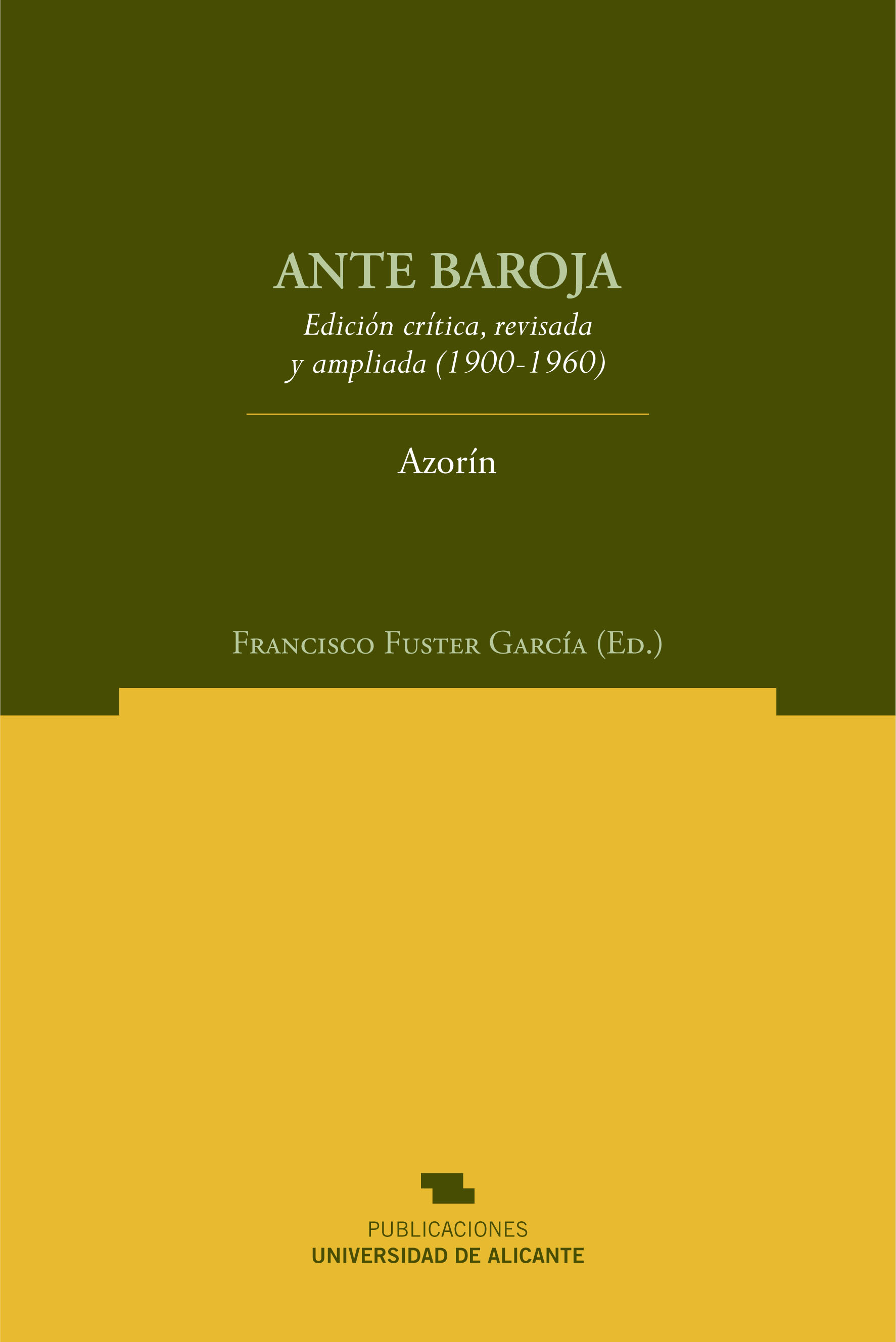 Ante Baroja (Edición crítica revisada y ampliada, 1900-1960)