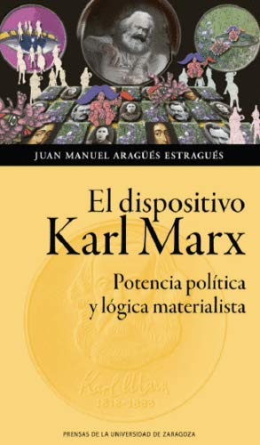 El dispositivo Karl Marx: potencia política y lógica materialista