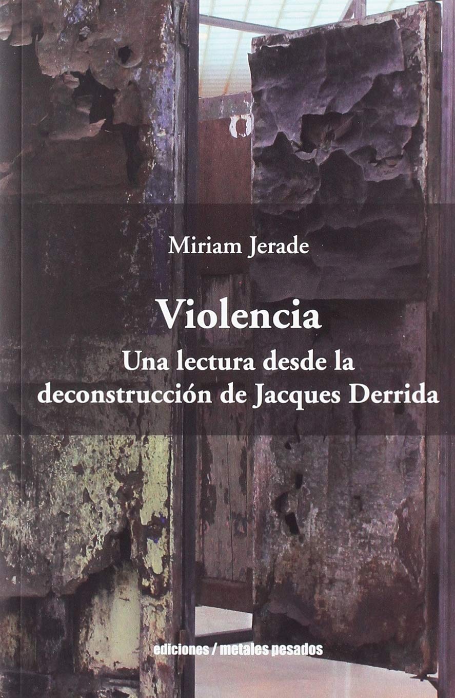 Violencia: una lectura desde la deconstrucción de Jacques Derrida