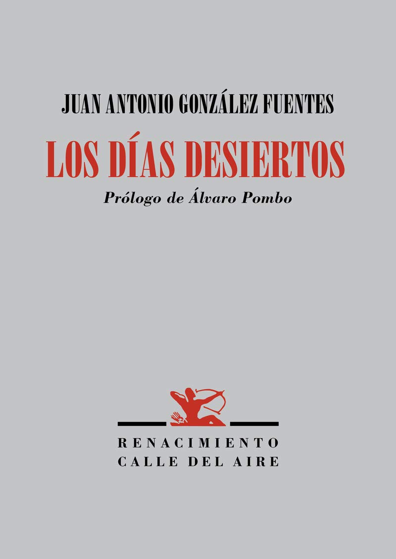 Los días desiertos. (Poemas en prosa, 2009-2019)