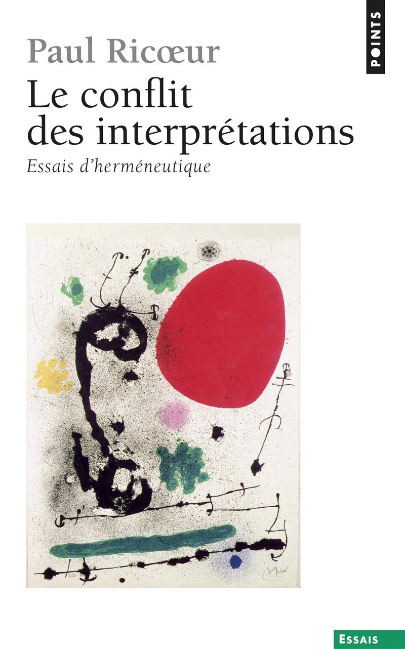 Le conflit des interpretations (Essai d'hermeneutique)