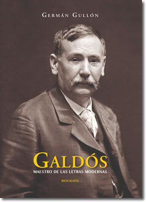 Galdós, maestro de las letras modernas