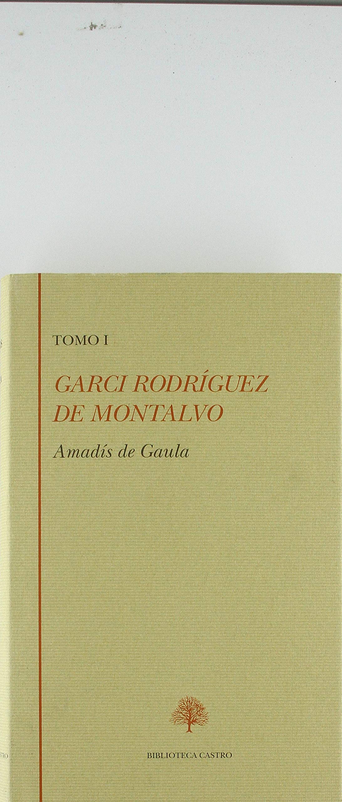 Amadís de Gaula Tomo I