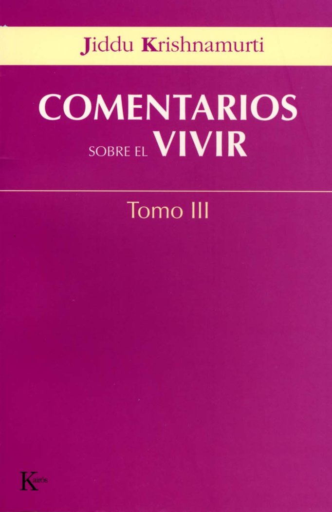 Comentarios sobre el vivir - Tomo III