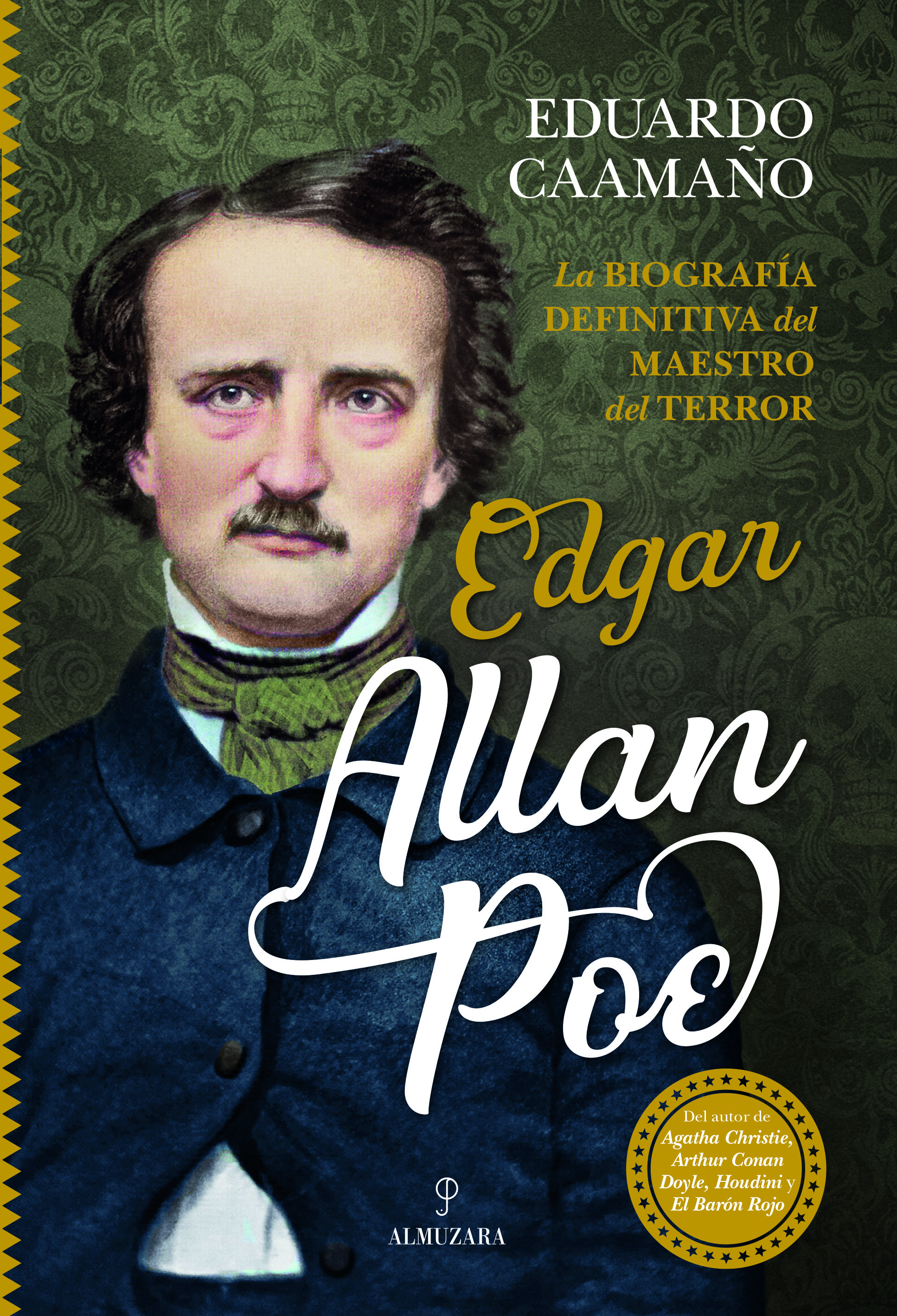 Edgar Allan Poe: la biografía definitiva del maestro del terror