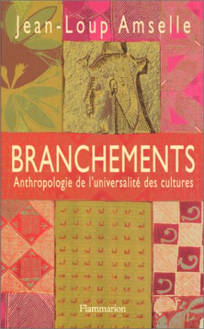 Branchements (Anthropologie de l'universalité des cultures)