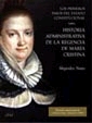 Los primeros pasos del Estado constitucional. Historia administrativa de la regencia de María Cristina