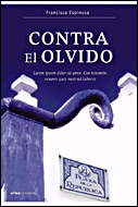 Contra el olvido. Historia y memoria de la guerra civil