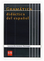 Gramática didáctica del español (Edición actualizada con los últimos cambios normativos)