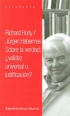 Sobre la verdad: ¿validez universal o justificación?