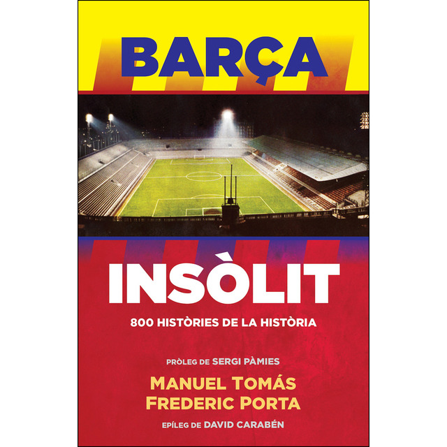 Barça Insòlit. 800 Històries de la Història