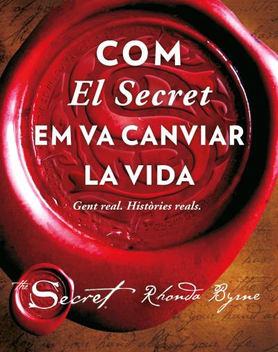 Com El Secret em va canviar la vida. Gent real. Històries reals