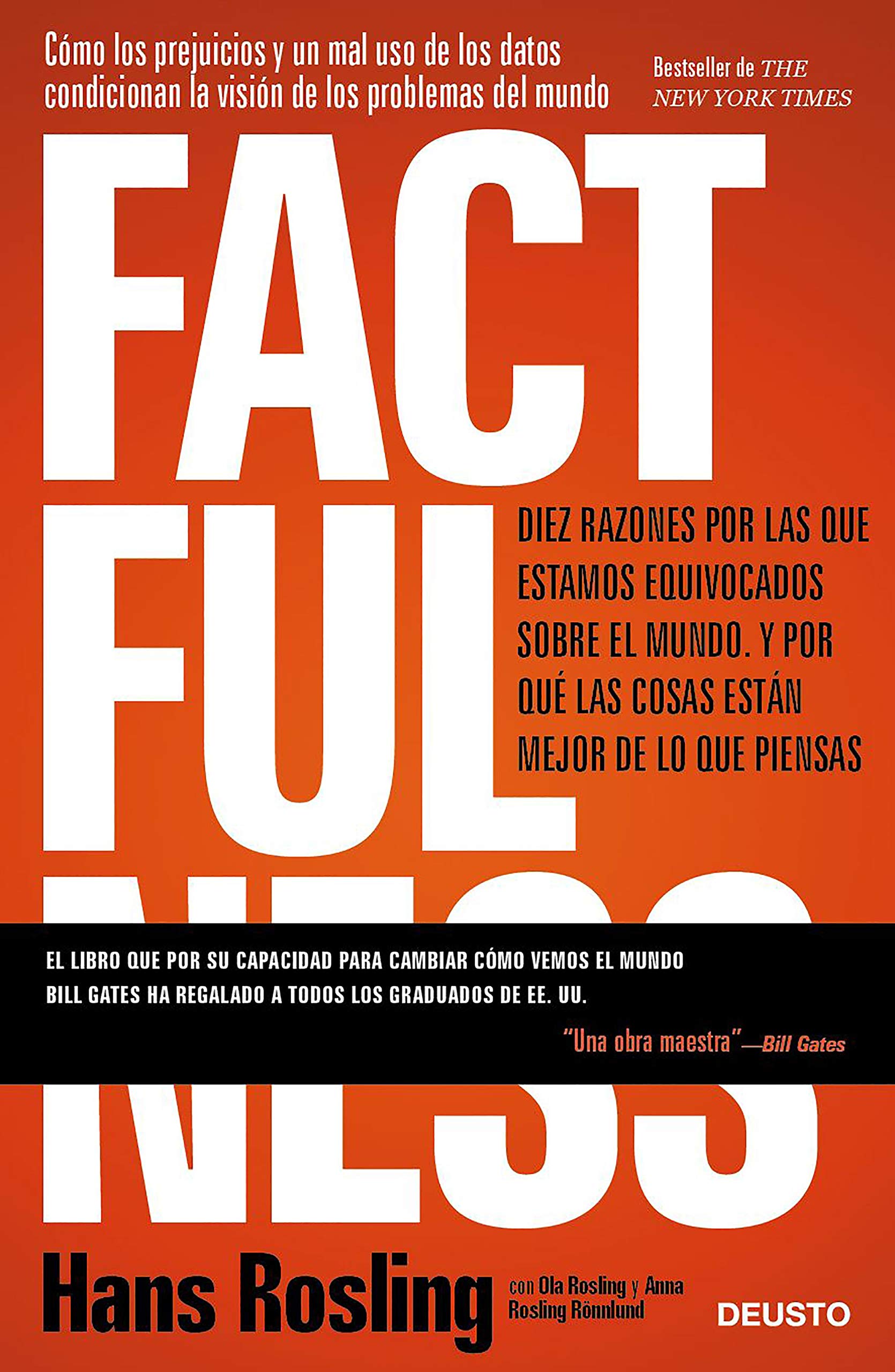 Factfulness. Diez razones por las que estamos equivocados sobre el mundo. Y por qué las cosas están mejor de lo que piensas