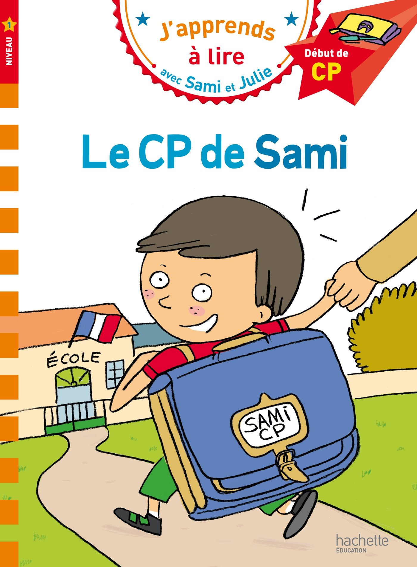 Le Cp de Sami (J'apprends à lire avec Sami et Julie - Nv 1)