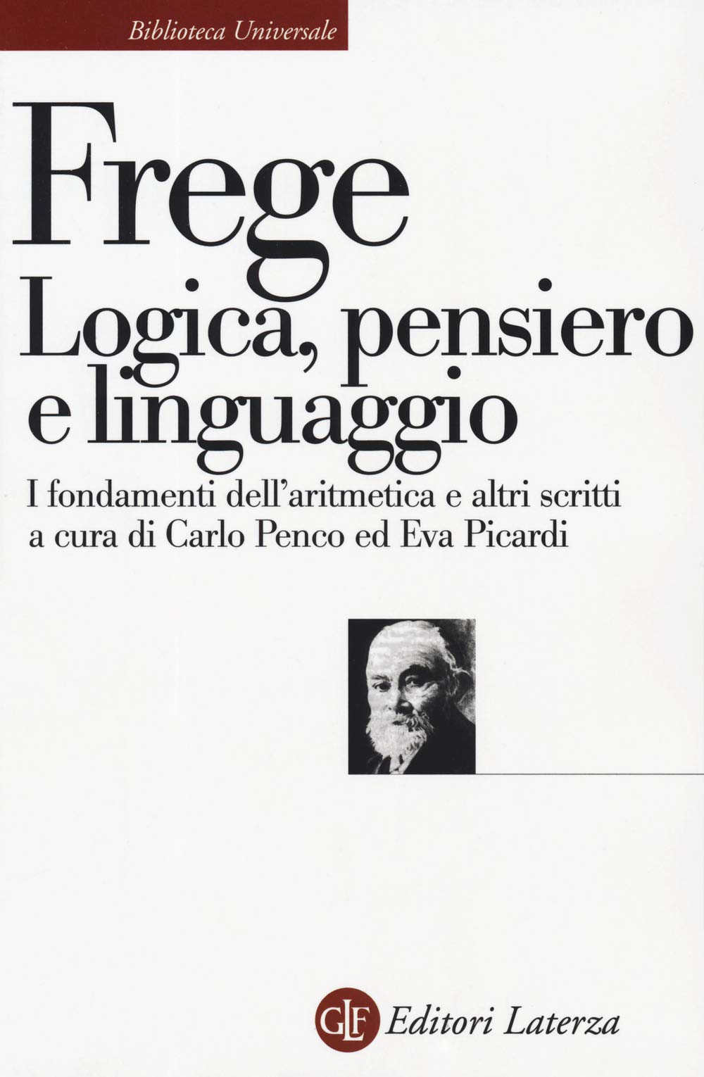 Logica, pensiero e linguaggio: I fondamenti dell'aritmetica e altri scritti