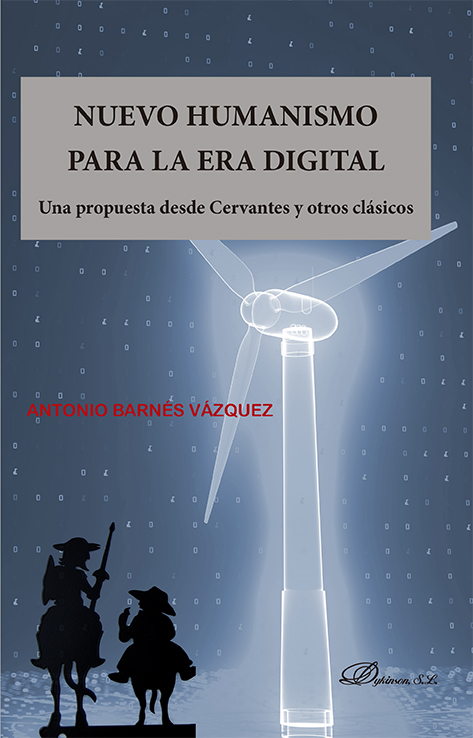 Nuevo humanismo para la era digital: una propuesta desde Cervantes y otros clásicos