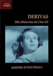 Derivas. Mis Historias de Cine III