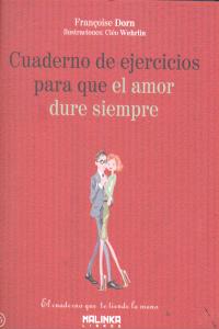 Cuaderno de ejercicios para que el amor dure siempre