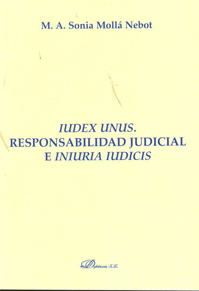 Iudex Unus. Responsabilidad judicial e Iniuria Iudicis.