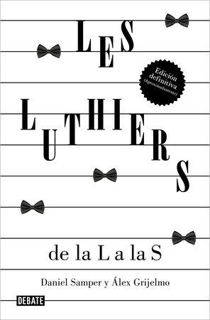 Les Luthiers: de la L a las S. Edición definitiva (aproximadamente)