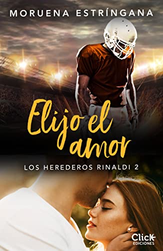 Elijo el amor (Los Herederos Rinaldi 2)