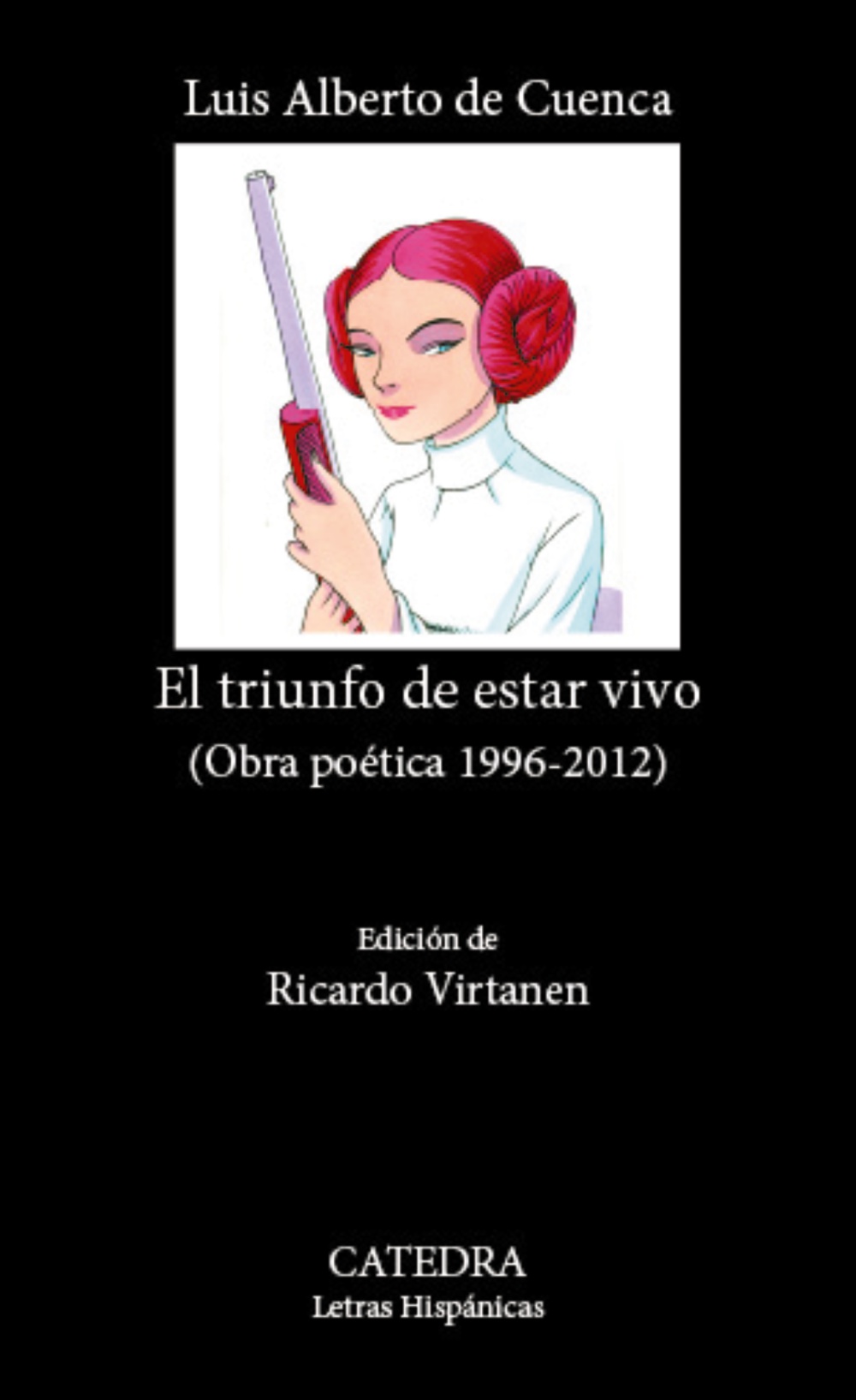 El triunfo de estar vivo (Obra poética 1996-2012)