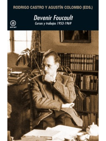 Devenir Foucault: Cursos y trabajos, 1953-1969