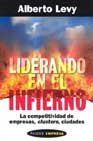 Liderando en el infierno: la competitividad de empresas, clisters, ciudades