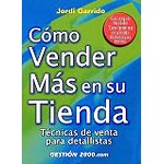 Cómo vender más en su tienda. Técnicas de venta para detallistas