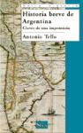 Historia breve de Argentina. Claves de una impotencia