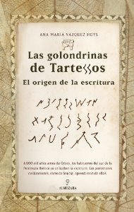 Las golondrinas de Tartessos. El origen de la escritura