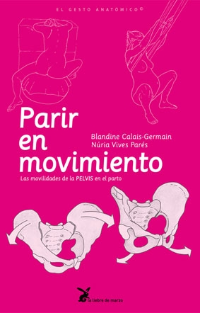 Parir en movimiento. Las movilidades de la pelvis en el parto