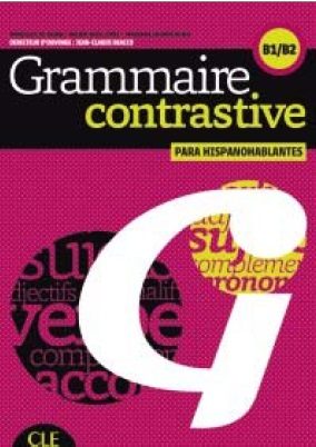 Grammaire contrastive pour hispanohablantes - B1/B2 - Livre + CD audio