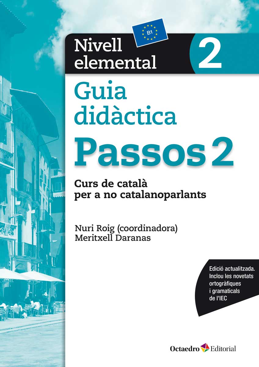 Passos 2. Guia didàctica. Nivell elemental (B1). Curs de català per a adults