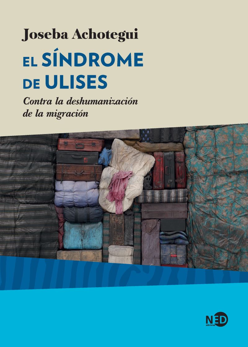 El sindrome de Ulises.Contra la deshumanización de la migración