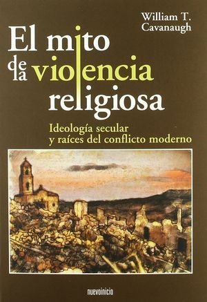 MITO DE LA VIOLENCIA RELIGIOSA, EL