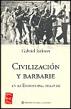 Civilización y barbarie en la Europa del siglo XX