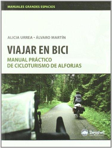 Viajar en bici. Manual práctico de cicloturismo de alforjas