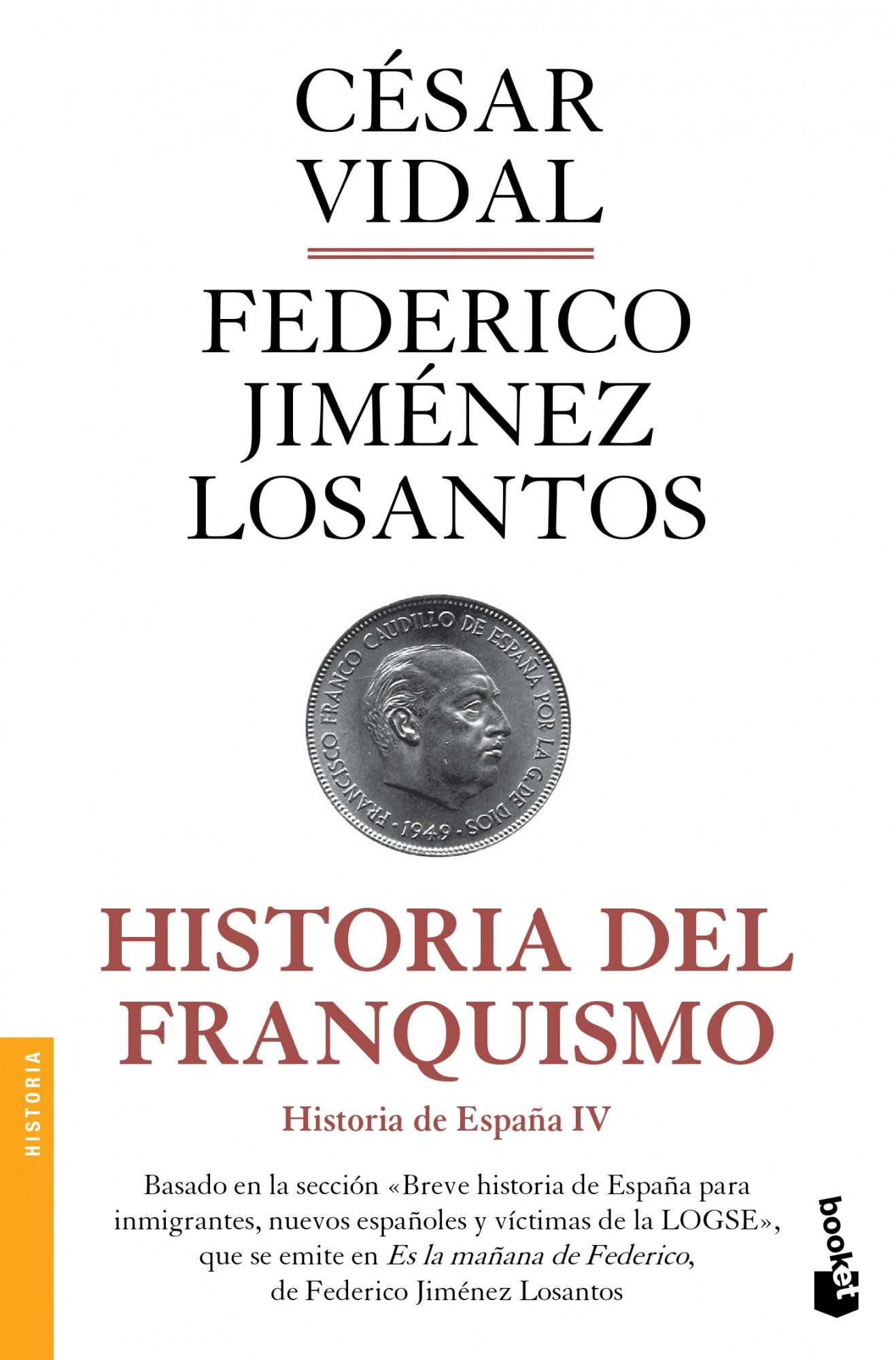 Historia del franquismo. Historia de España IV