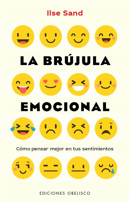 La brújula emocional.Cómo pensar mejor en tus sentimientos