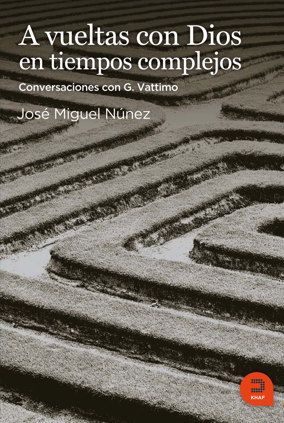 A vueltas con Dios en tiempos complejos (Conversaciones con G. Vattimo)