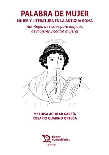 Palabra de mujer: mujer y literatura en la antigua Roma