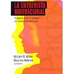 La entrevista motivacional. Preparar para el cambio de conductas adictivas