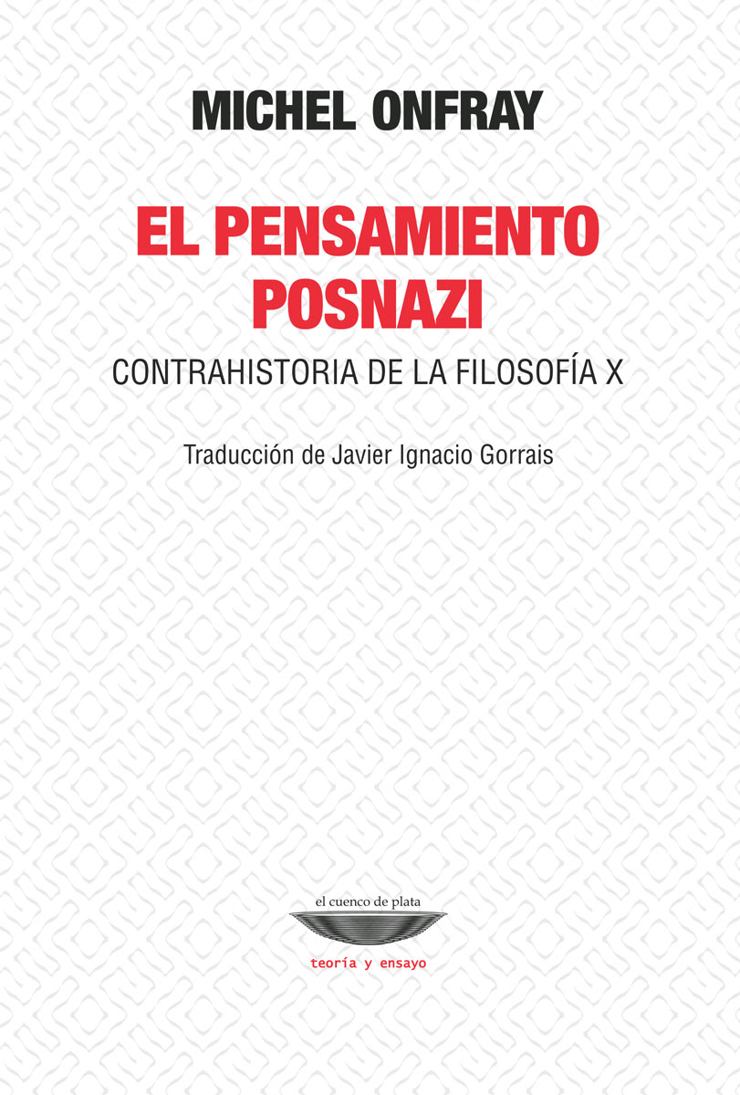 El pensamiento posnazi (Contrahistoria de la Filosofía, X)